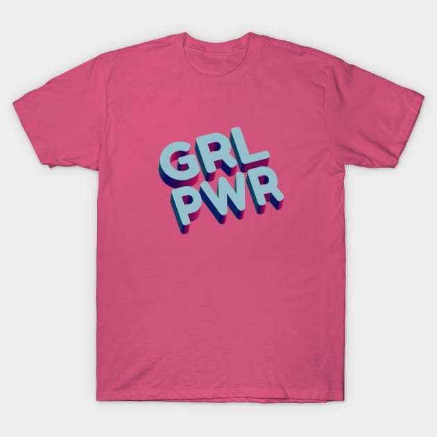 GRL PWR T-Shirt by AKdesign